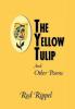 The Yellow Tulip: And Other Poems