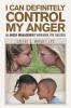 I Can Definitely Control My Anger: An Anger Management Workbook for Children