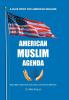 American Muslim Agenda: Muslims Together Building a Cohesive America