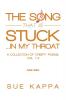 The Song That Is Stuck ...In My Throat: A Collection of 'Crispy' Poems Vol. 1-3