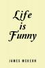 Life Is Funny