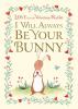 I Will Always Be Your Bunny