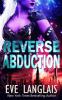 Reverse Abduction: 8 (Alien Abduction)