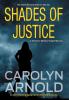 Shades of Justice: An addictive and gripping mystery filled with suspense: 9 (Detective Madison Knight)