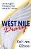 West Nile Diary: One Couple's Triumph Over a Deadly Disease