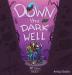 Down the Dark Well: 4 (Worlds Within)