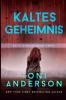 Kaltes Geheimnis - Cold Secrets: Thriller: 7 (Kalte Gerechtigkeit)