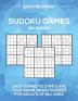 Sudoku Games for Adults Level: Easy/Beginner