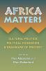 Africa Matters: Cultural Politics Political Economies and Grammars of Protest