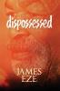 Dispossessed: A Poetry of Innocence Transgression and Atonement