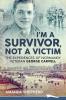 I'm a Survivor Not a Victim: The Experiences of Normandy Veteran George Carvell