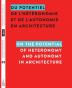 Du potentiel de l'hétéronomie et de l'autonomie en architecture / On the Potential of Heteronomy and Autonomy in Architecture: 2 (Cahiers de Recherche Du Leap Resarch Notebooks)