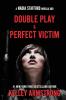 Perfect Victim / Double Play: Nadia Stafford novella duo: 4