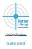 Better By Design: Your Best Collaboration Guide: How to Produce Better Results by Well Designed Collaborations