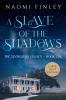 A Slave of the Shadows: 1 (The Livingston Legacy)