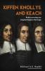 Kiffen Knollys and Keach: Rediscovering our English Baptist Heritage