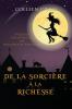 De la Sorciere a la Richesse: Enquêtes Surnaturelles des Sorcières de Westwick: 1 (Les Petites Enquetes Surnaturelles Des Sorcieres de Westwick)