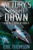 Victory's Bright Dawn: 4 (Siobhan Dunmoore)