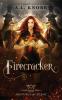 Firecracker: A Young Adult Fantasy: 1 (Arcturus Academy)