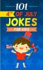 4th of July Jokes: The Patriotic Fourth of July Gift Book for Boys and Girls (Independence Day Joke Book)