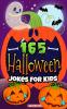 Halloween Jokes For Kids: The Spookily Funny Halloween Gift Book for Boys and Girls