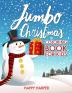 Jumbo Christmas Coloring Book: The Ultimate Gift Book of Christmas Coloring For Boys and Girls - Over 50 Fun Easy and Relaxing High Quality Children's Coloring Pages Including Color By Number