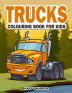 Trucks Colouring Book: The Ultimate Truck Colouring Book For Children Ages 4-8 Featuring Various Fun Truck Designs Along With Cool Backgrounds