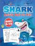 Shark Activity Book: The Fun and Easy Shark Activity Game Workbook For Boys and Girls Filled With Coloring Learning Dot to Dot Mazes Puzzles Word Search and Much More!