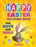 Easter Coloring Book: A Fun Easter Themed Activity Book For Kids (Easter Gifts For Kids)