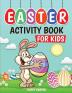 Easter Activity Book: A Fun Easter Basket Stuffer For Boys and Girls With Coloring Learning Mazes Dot to Dot Puzzles Word Search and More!