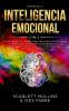 Dominio De La Inteligencia Emocional 2 en 1: La Guía Espiritual Sobre Cómo Analizar A Sas Personas y a Usted Mismo. Mejore Sus Habilidades Sociales ... EQ 2.0: Incluye Guías De Empatía y Eneagrama