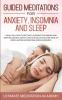 Guided Meditations for Anxiety Insomnia and Sleep: Have a Full Night's Rest with Sleeping Techniques and Deep Relaxation Which Can Help Adults and ... up More Happier and Become More Energized!