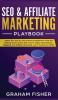 SEO & Affiliate Marketing Playbook: SEO & Affiliate Marketing Playbook