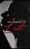 The Romance of Lust