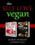 Self Love Vegan: 2 Books in 1! Love Your Inside World & Outside World; 30 Days of Self Love & 30 Days of Vegan Recipes and Meal Plans