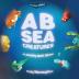 A B Sea Creatures: An Astonishing Aquatic Alphabet!: 1 (Learning Things)