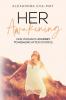 Her Awakening: One Woman's Journey to Healing After Divorce