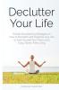 Declutter Your Life: Simple Decluttering Strategies on How to Declutter and Organize your Life to Free Yourself from Worry and Enjoy Stress-Free Living: 2 (Decluttering and Organizing)