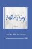 Happy Father's Day Notebook: To The Best Dad Ever Thanks Dad For Everything