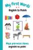 My First Words A - Z English to Polish: Bilingual Learning Made Fun and Easy with Words and Pictures: 12 (My First Words Language Learning)