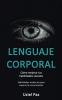 Lenguaje corporal: Cómo mejorar tus habilidades sociales (Habilidades modernas para mejorar la comunicación)