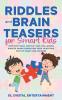 Riddles and Brain Teasers for Smart Kids