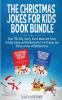 The Christmas Jokes for Kids Book Bundle: Over 750 Silly Goofy Knock Knock and Funny Holiday Jokes and Riddles Perfect for Friends and Family at Any Christmas Party