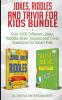 Jokes Riddles and Trivia for Kids Bundle