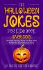 The Halloween Jokes for Kids Book: Over 300 Haunted Spooky Scary and Silly Jokes Perfect for Any Halloween Party