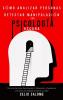 Cómo analizar personas y detectar manipulación con psicología oscura: Técnicas Secretas Para Analizar E Influenciar a Cualquiera Utilizando El ... la Ansiedad y la Psicología Oscura)