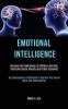 Emotional Intelligence: Increase Self Awareness in Children and Kids Overcome Social Anxiety and Public Speaking (The Psychological Techniques to Improve Your Social Skills and Relationships)