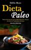 Dieta Paleo: Sfida di 30 giorni con la paleo dieta per tenersi in forma e trasformare se stessi (Inizia con la dieta paleo)