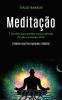 Meditação: 7 técnicas para meditar mais profundo do que os monges zen! (O melhor guia para aprender a meditar)