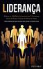 Liderança: Melhorar as habilidades de persuasão para o crescimento pessoal e alcançar o sucesso e motivar as pessoas (Melhores habilidades de tomada de decisão melhor persuasão e crescimento pessoal)